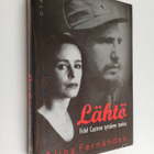 Alina Fernandez : Lähtö : Fidel Castron tyttären tarina (... - pikkukuva 1