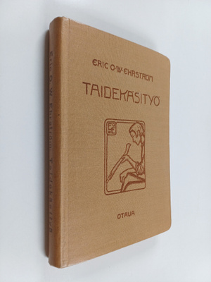 Eric O. W. Ehrström : Taidekäsityö : teknillinen opas