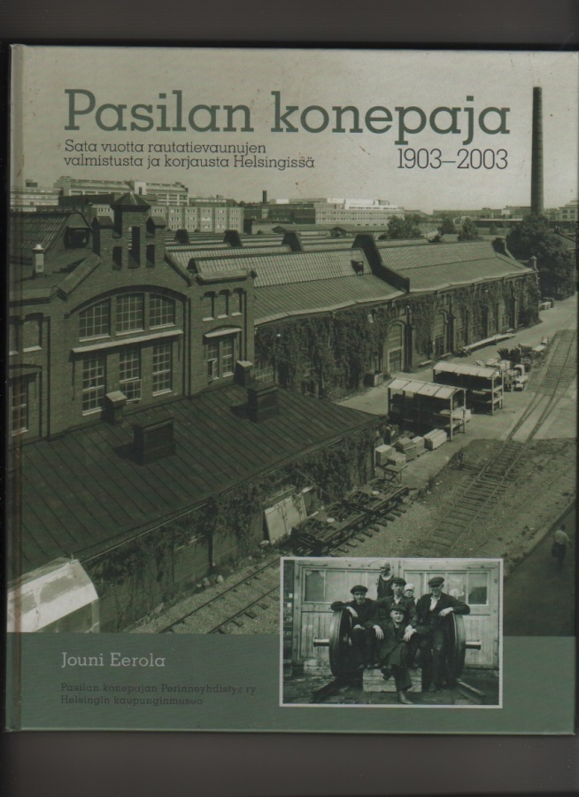 Eerola, J.: Pasilan konepaja 1903-2003, julk. 2005, sid., K4