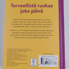 Terveellistä ruokaa joka päivä : Maistuvia kevyitä ja tuo... - pikkukuva 2