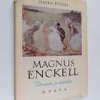 Jaakko Puokka : Magnus Enckell : ihminen ja taiteilija - pikkukuva 1