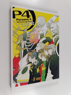Atlus ym. : Persona 4 - Official Design Works