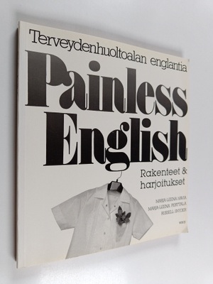 Painless English : terveydenhuoltoalan englantia : Rakent...