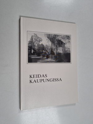 Leo (toim.) Hursti : Keidas kaupungissa : Toukolan, Käpyl...