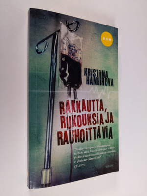 Kristiina Hanhirova : Rakkautta, rukouksia ja rauhoittavia