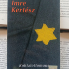 Kertesz Imre - Kohtalottomuus (pokkari) - pikkukuva 1