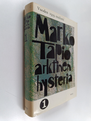 Marko Tapio : Arktinen hysteria 1 : vuoden 1939 ensilumi