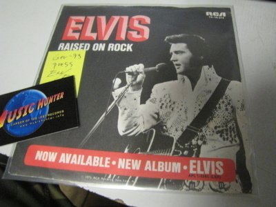 ELVIS PRESLEY - RAISED ON ROCK EX+/EX 7'' SINGLE .