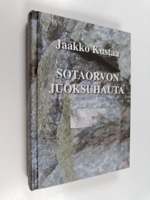 Jaakko Kustaa : Sotaorvon juoksuhauta