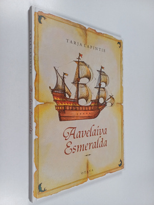 Tarja Lapintie : Aavelaiva Esmeralda