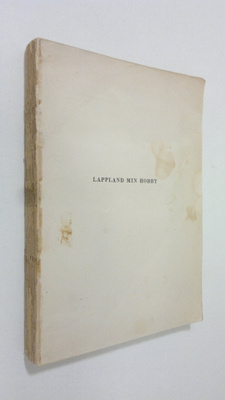 C.-L Lagercrantz : Lappland min hobby