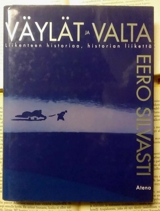 Eero Silvasti - Väylät ja valta (sid.)