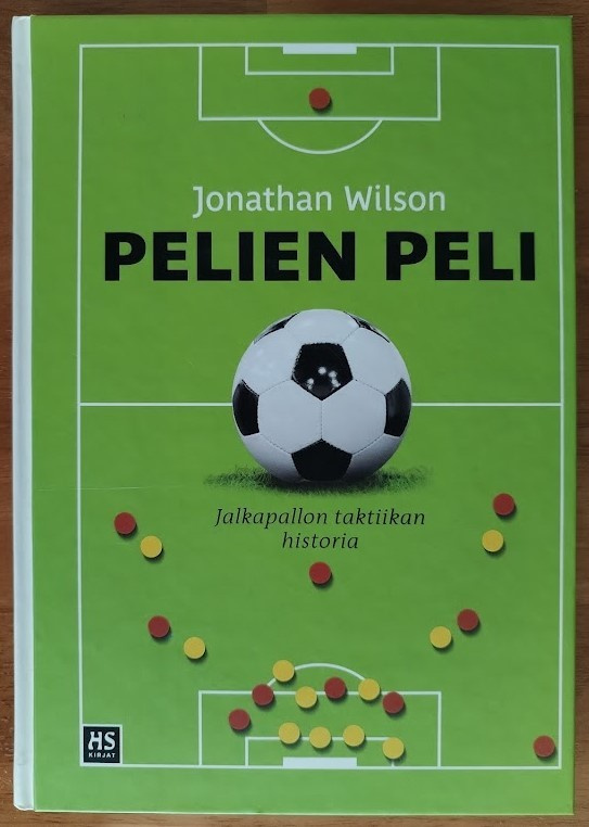 J. Wilson: Pelien peli - Jalkapallon taktiikan historia