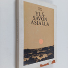 Eino Säisä : Ylä-Savon asialla : taustaa ja ajankuvia Iis... - pikkukuva 1
