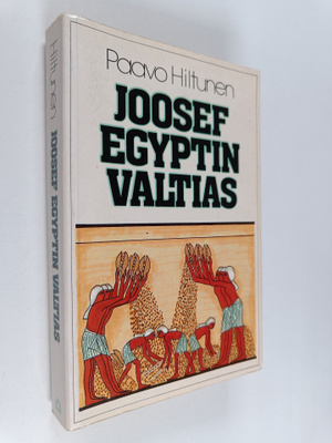 Paavo Hiltunen : Joosef, Egyptin valtias