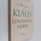 Maria Jotuni : Klaus, Louhikon herra - 3-näytöksinen näyt... - pikkukuva 1