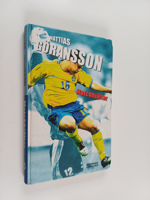Mattias Göransson : Matchhjältar