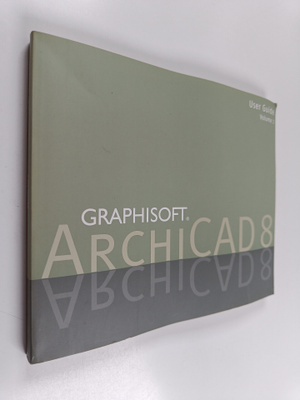 Lubomir Kulisev : ArchiCAD 8 : User guide Volume 2