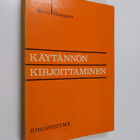 Eero Haapala : Käytännön kirjoittaminen : ohjeita, näytte... - pikkukuva 1