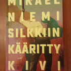 Mikael Niemi Silkkiin Kääritty Kivi - pikkukuva 1