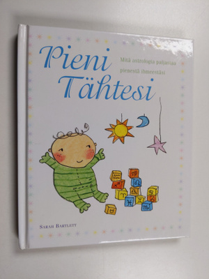 Sarah Bartlett : Pieni tähtesi : mitä astrologia paljasta...