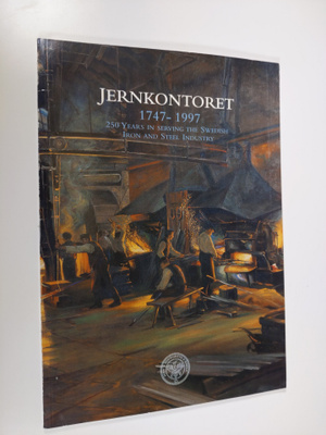 Jernkontoret 1747-1997 : 250 years in serving the Swedish...