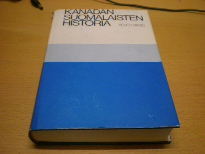 Yrjö Raivio: Kanadan suomalaisten historia 1