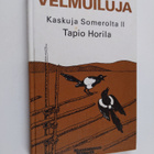 Tapio (toim.) Horila : Velmuiluja : kaskuja Somerolta 2 (... - pikkukuva 1