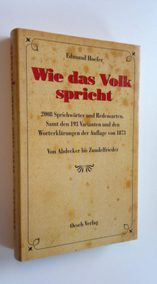 Edmund Hoefer : Wie das Volk spricht - 2008 Sprichwörter ...