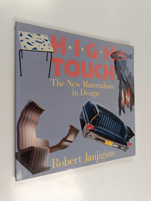 Robert Janjigian ym. : High Touch - The New Materialism i...