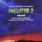 Predator 2-Saalistaja	(4 132)	K	-FI-	suomik.	DVD		danny glov - pikkukuva 2