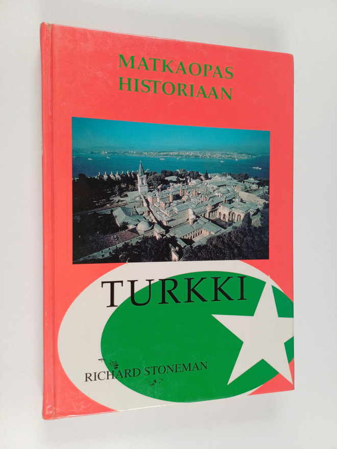Richard Stoneman : Matkaopas historiaan : Turkki