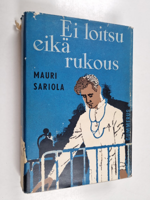 Mauri Sariola : Ei loitsu eikä rukous