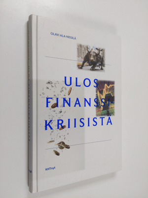 Olavi Ala-Nissilä : Ulos finanssikriisistä (signeerattu)