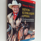 Monty Roberts : Hevoskuiskaajan käsikirja : Monty Roberts... - pikkukuva 1