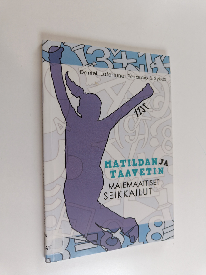 Matildan ja Taavetin matemaattiset seikkailut : filosofin...