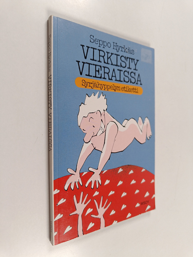 Seppo Hyrkäs : Virkisty vieraissa! : syrjähyppelyn etiketti