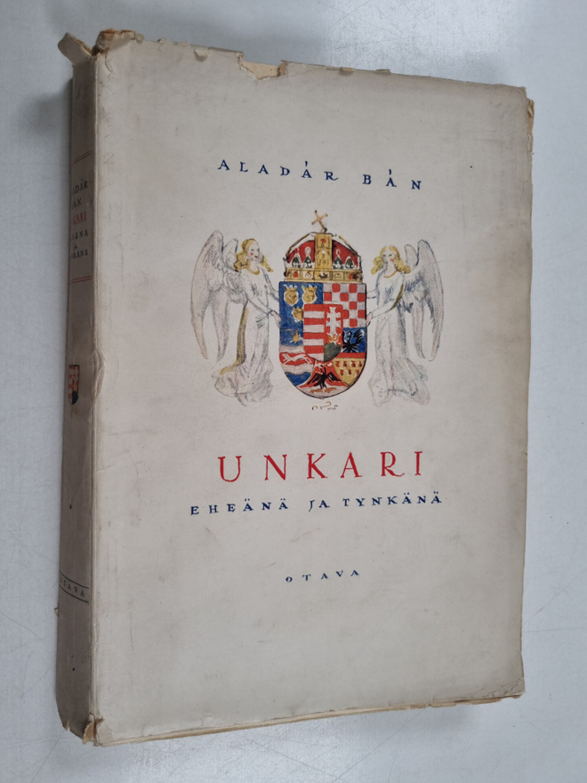 Aladar Ban : Unkari eheänä ja tynkänä