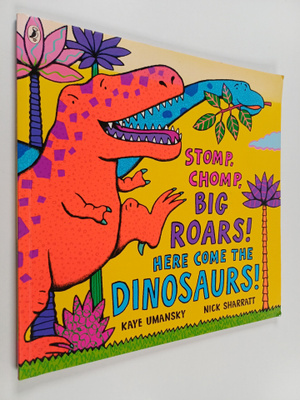 Kaye Umansky : Stomp, chomp, big roars! : Here come the d...