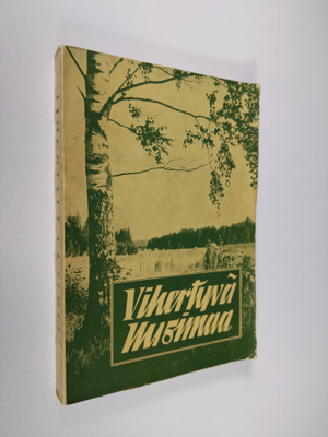 Vihertyvä Uusimaa : piirteitä maalaisliittotyöstä Uudella...