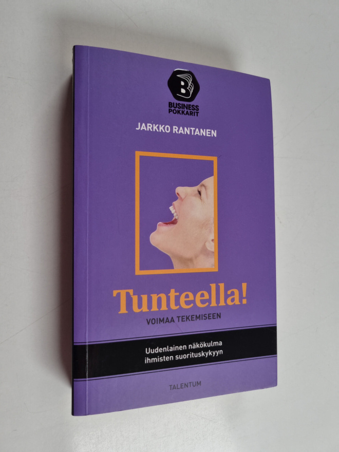 Jarkko Rantanen : Tunteella! : voimaa tekemiseen