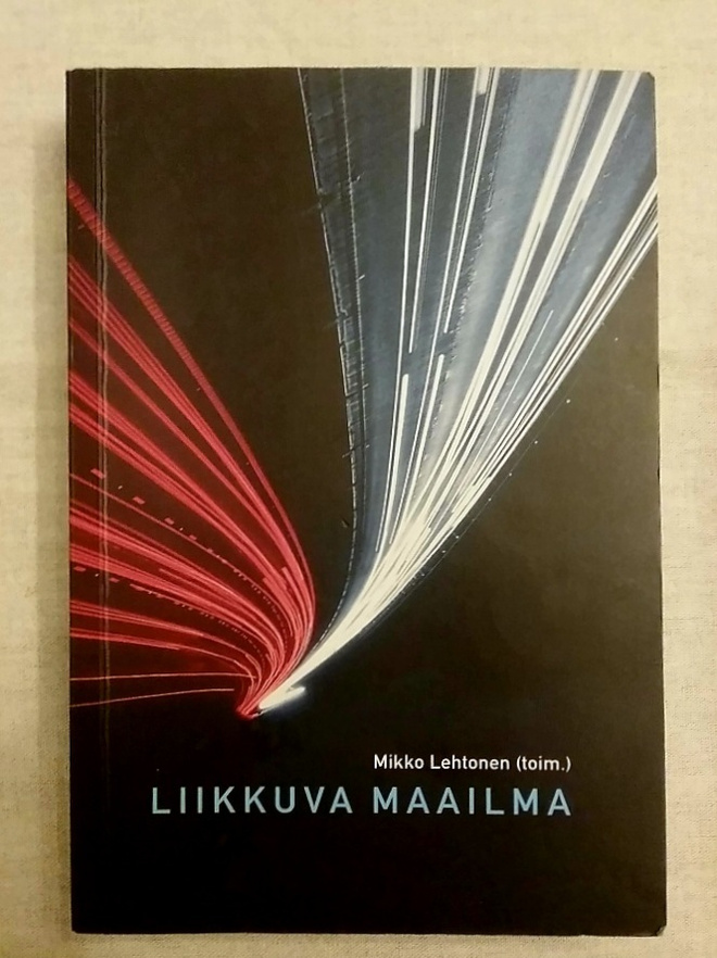 Mikko Lehtonen - Liikkuva maailma (nid.)