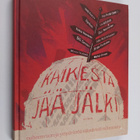 Anja Portin : Kaikesta jää jälki : puheenvuoroja ympärist... - pikkukuva 1