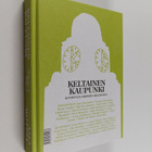 Keltainen kaupunki : kuvitettuja tarinoita Helsingistä = ... - pikkukuva 1