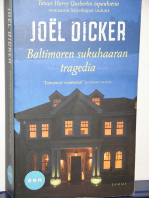 Joël Dicker : Baltimoren sukuhaaran tragedia
