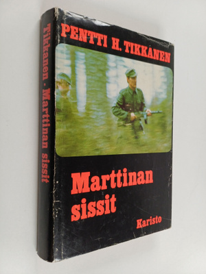 Pentti H. Tikkanen : Marttinan sissit
