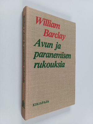 William Barclay : Avun ja paranemisen rukouksia