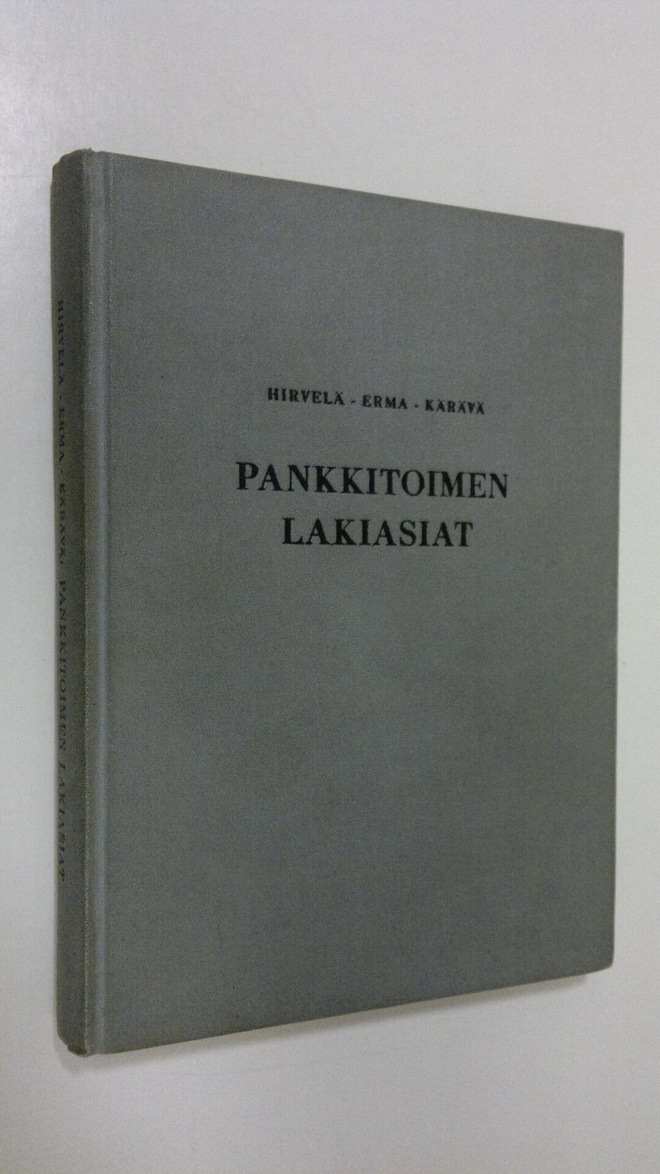 Erkki Hirvelä : Pankkitoimen lakiasiat