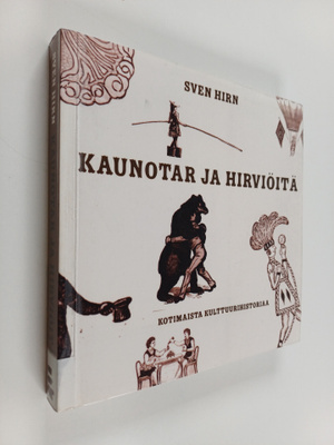 Sven Hirn : Kaunotar ja hirviöitä : kotimaista kulttuurih...