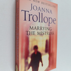 Joanna Trollope : Marrying the Mistress (signeerattu) - pikkukuva 1